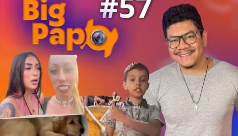 Big Papo desta terça tem pedido de perdão rejeitado após traição e polêmica sobre comida de rua