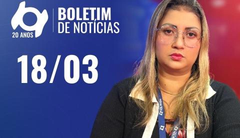 Confira as principais notícias no 'Boletim' desta quarta-feira; Assista