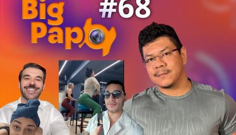 Big Papo desta sexta tem influencer polêmico sobre sexualidade e lista de lugares feios