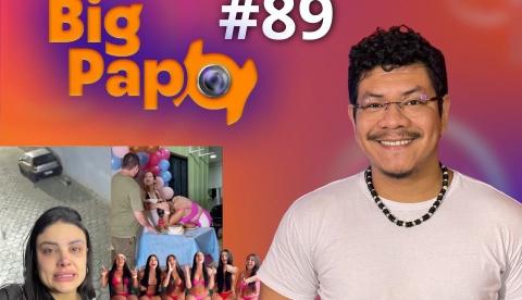 Big Papo de hoje: Mulher faz chá revelação para expor traição do marido