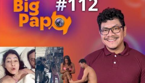 Big Papo de hoje: Mulher grava vídeo para provocar ex-marido