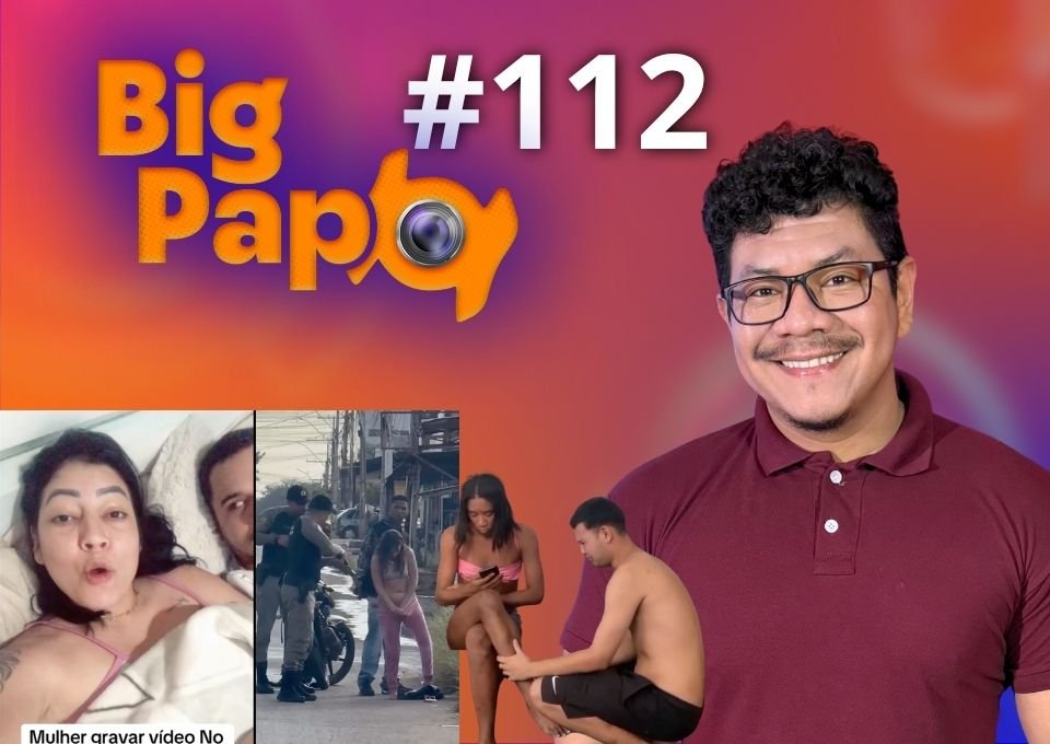 Big Papo de hoje: Mulher grava vídeo para provocar ex-marido
