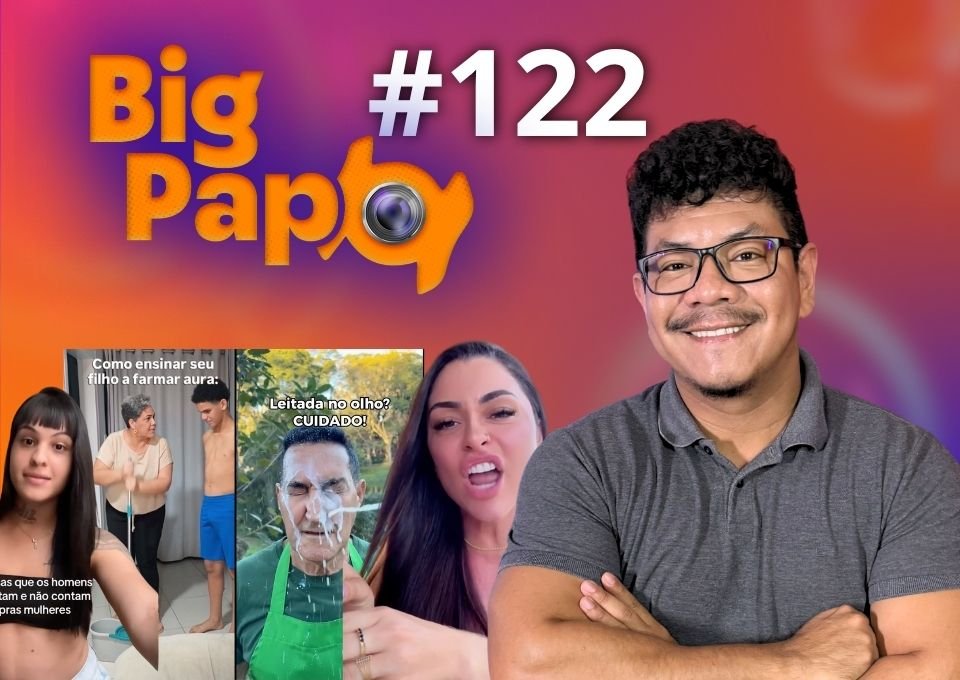 Big Papo de hoje: Influencer aconselha mulheres a não buscar traição