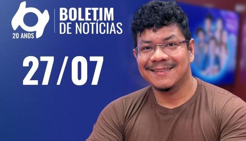 Confira as principais notícias no 'Boletim' desta segunda-feira; Assista