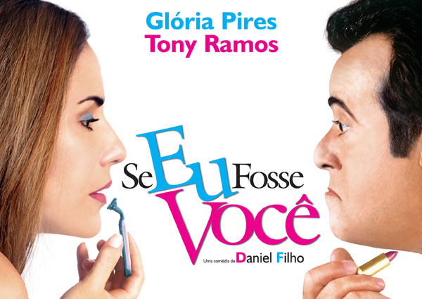 Filme "Se Eu Fosse Você" vai virar série