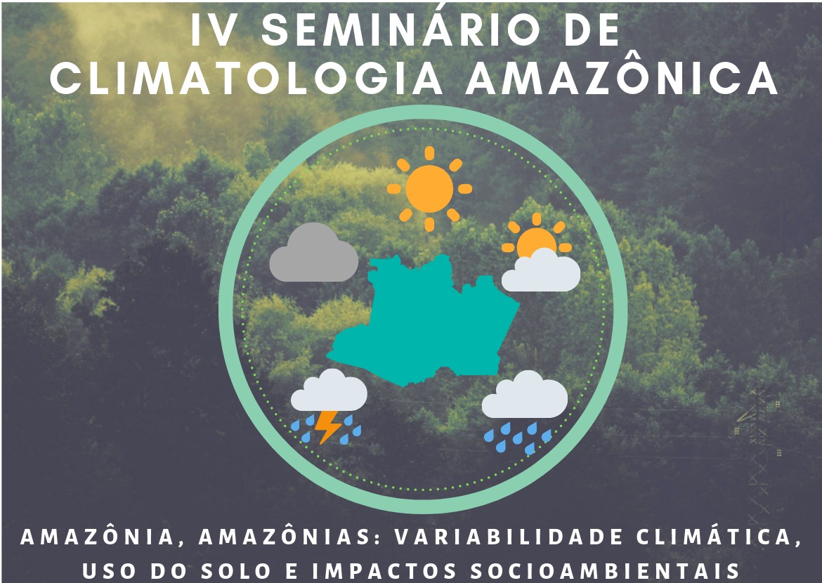 IV Seminário de Climatologia Amazônica debate impactos ambientais