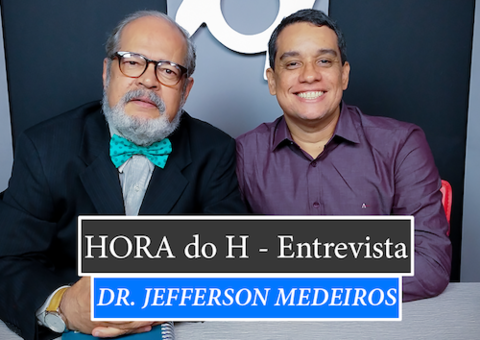 HORA do H: DR. JEFFERSON MEDEIROS, ESPECIALISTA CÂNCER CABEÇA e PESCOÇO