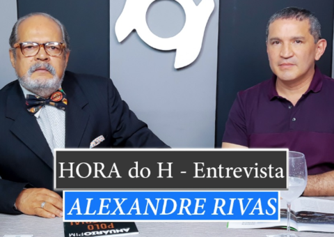HORA do H: ALEXANDRE RIVAS, PRESIDENTE INSTITUTO PIATAM