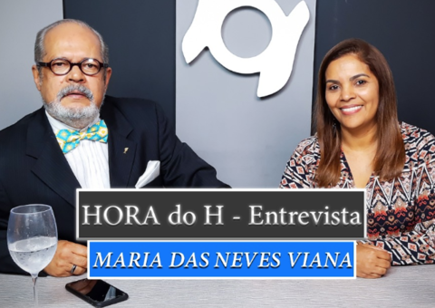 HORA do H: MARIA DAS NEVES DA SILVA VIANA, DOUTORA EM BIOLOGIA E GENÉTICA MOLECULAR