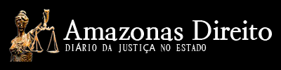 Amazonas Direito - Diário da Justiça do Estado 