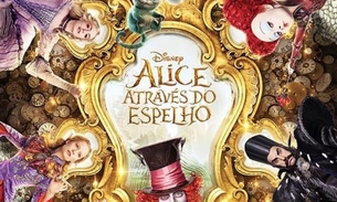  ‘Alice Através do Espelho’ ganha novo cartaz fofinho