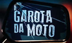 Série nacional, A Garota da Moto ganha trailer sensacional