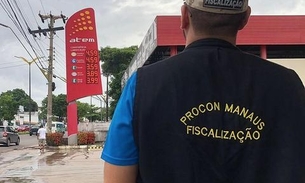 Em Manaus, Postos são multados pelo Procon após aumento no valor do combustível 