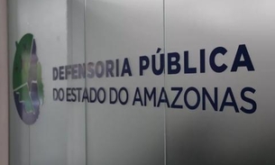 Novo polo da Defensoria Pública deve alcançar 154,8 mil pessoas no Amazonas