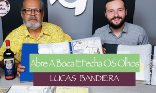 120mil tipos de vinhos? | ABRE A BOCA E FECHA OS OLHOS com LUCAS BANDIERA, COLECIONADOR