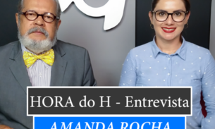 HORA do H: AMANDA ROCHA, SUBSECRETÁRIA MUNICIPAL DA SEMPPE