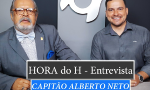 HORA DO H: CAPITÃO ALBERTO NETO, DEPUTADO FEDERAL - AM