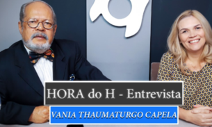 HORA do H: VANIA THAUMATURGO CAPELA, DIRETORA ADMINISTRATIVA DO SIDIA