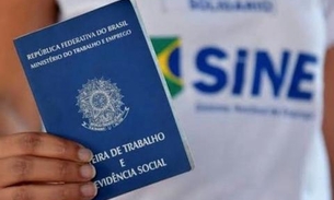 Última sexta do mês tem oferta de 172 vagas de emprego no Sine Amazonas